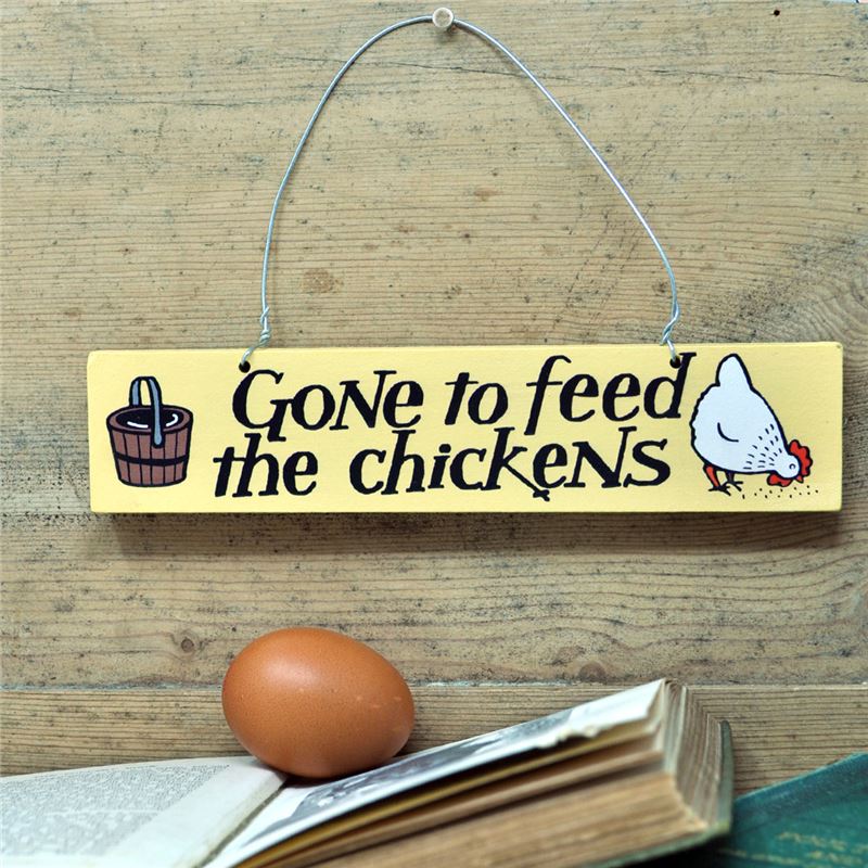 Order Hand Painted Wooden Sign:  Gone to feed the chickens (cream)