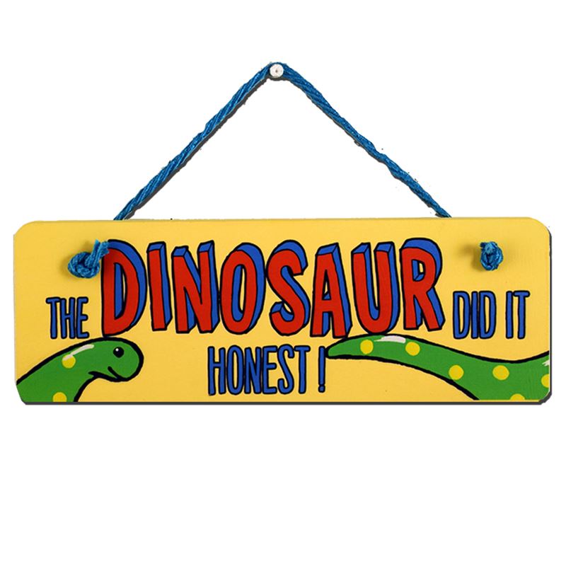Order Hand Painted Wooden Door Sign:  The dinosaur did it