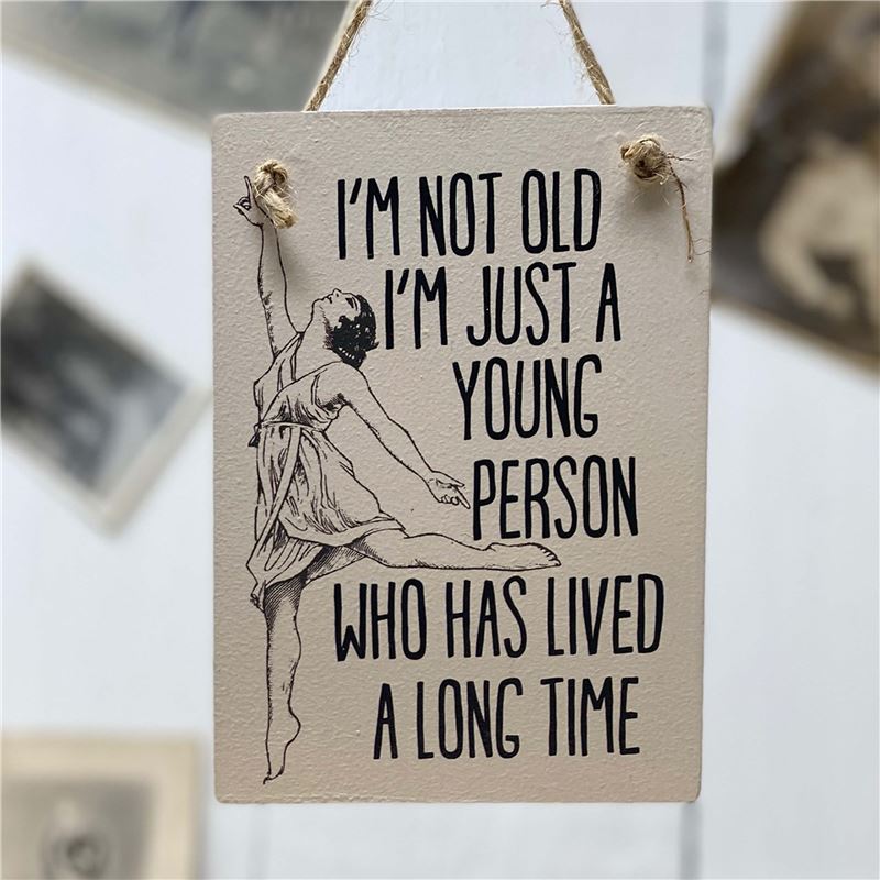 Order I‘m not old - humorous sign