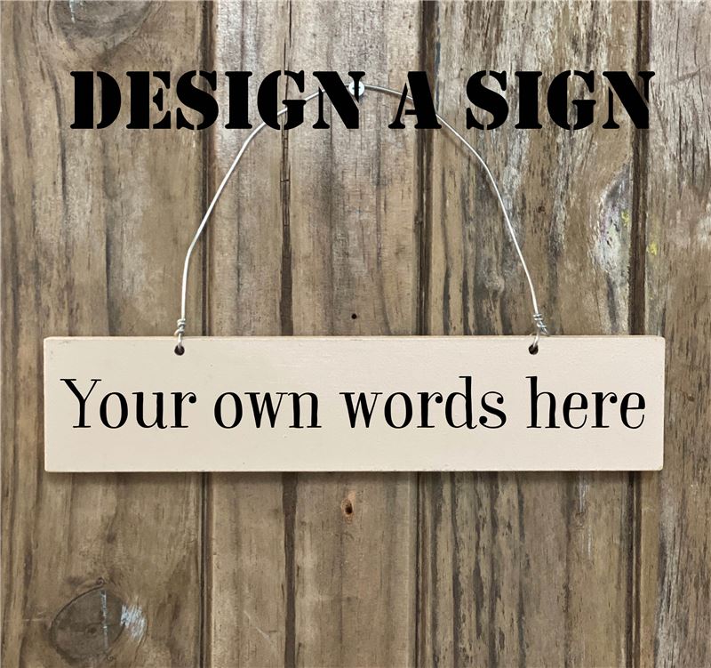 Order Design your own personalised hand painted wooden sign.