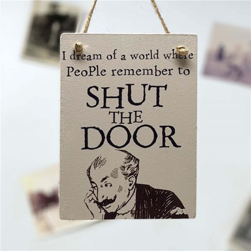 SHUT THE DOOR