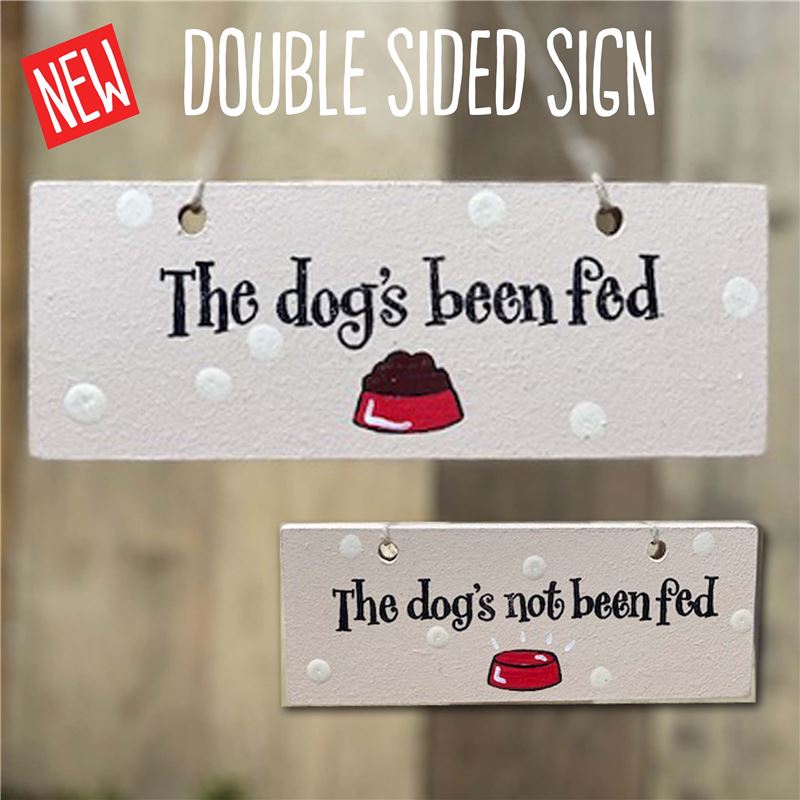 Dogs been fed double sided sign