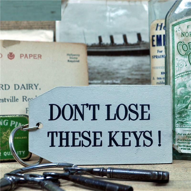 DON‘T LOSE THESE KEYS